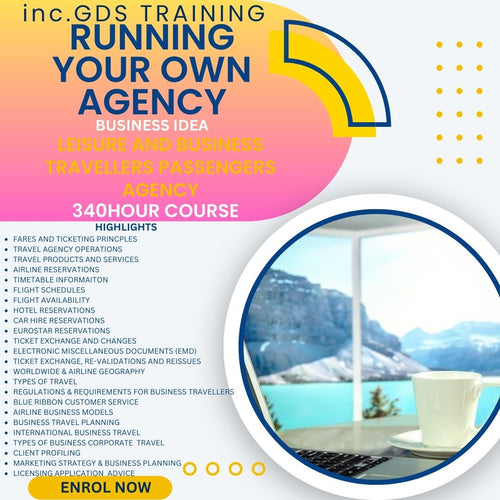 Running Your Own Agency - HOLIDAY LEISURE & BUSINESS TRAVELLERS