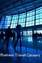 People walking through a large airport terminal with 'Business Travel Careers' text overlay.