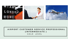 AIRPORT CUSTOMER SERVICE PROFESSIONAL (Intermediate)  - Gold  Level