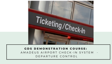 GDS Demo Training Course: AMADEUS Airport Check-In System  - Departure Control