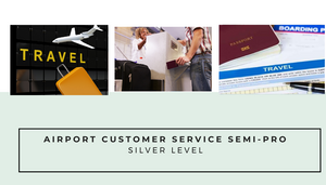 Airport Customer/Passenger Services - Silver Level