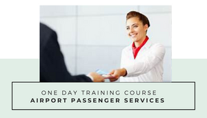 Airport Passenger Services Classroom Training - NEXT DATE: TBC - 1  Day Course  (10am - 4pm)
