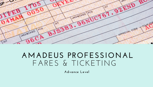Amadeus Professional Airline Reservations, Airfares and Ticket Exchange - Advance Level